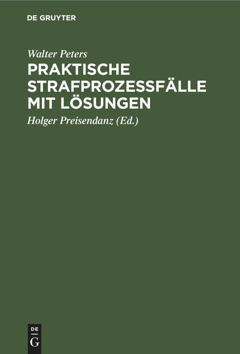 Praktische Strafprozeßfälle mit Lösungen