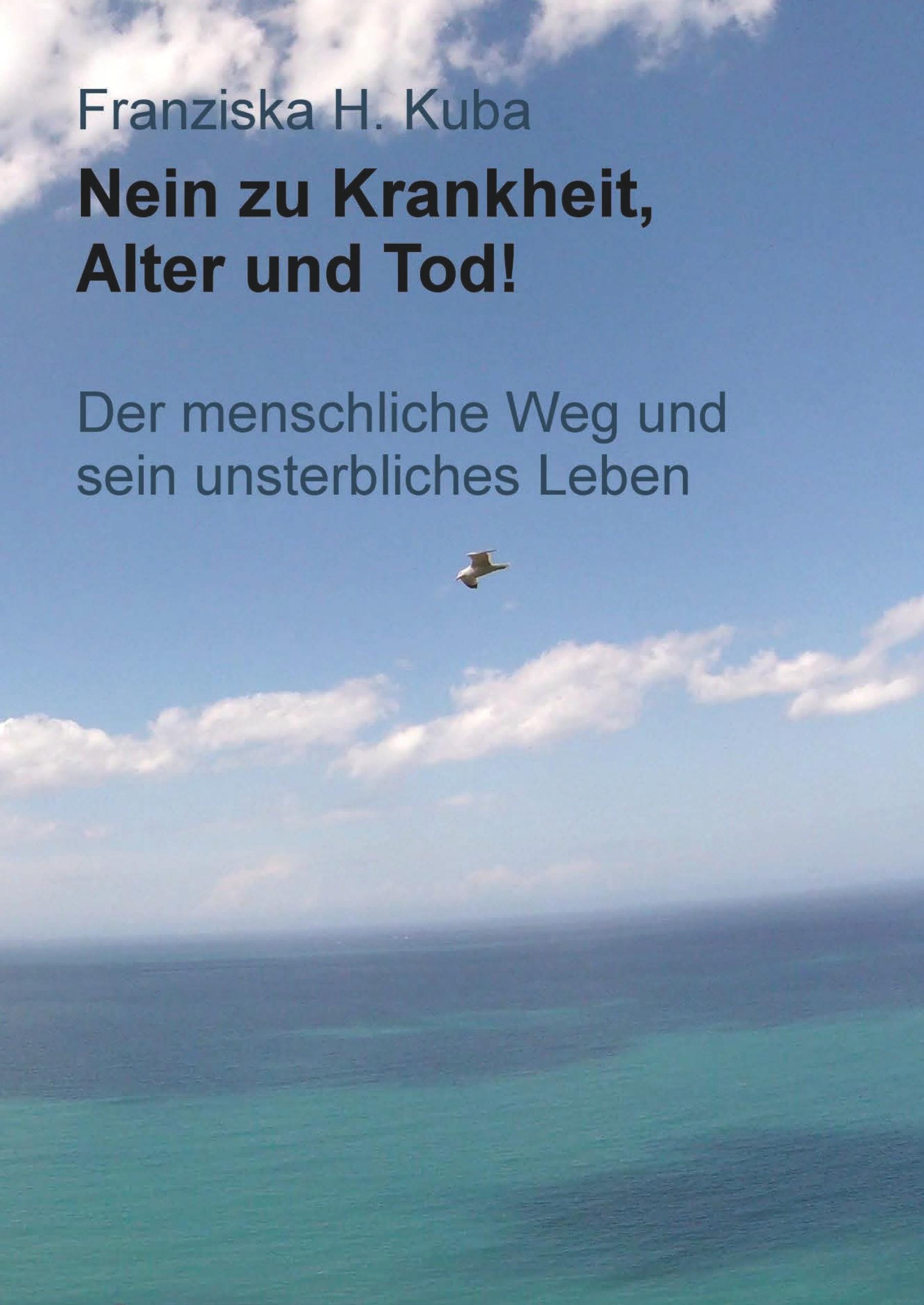 Nein zu Krankheit, Alter und Tod!