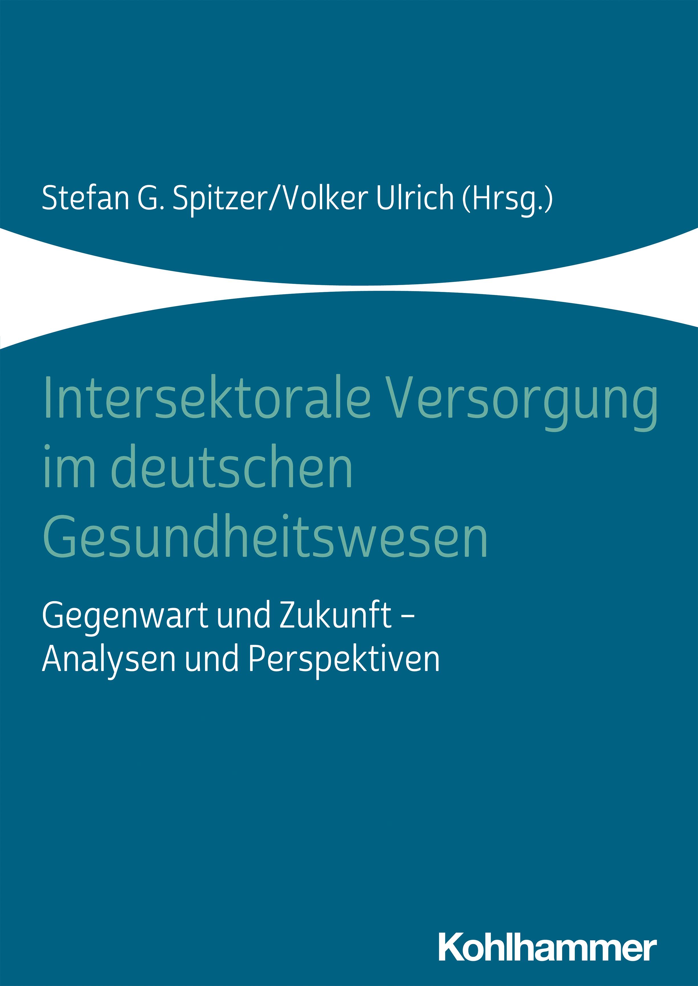 Intersektorale Versorgung im deutschen Gesundheitswesen