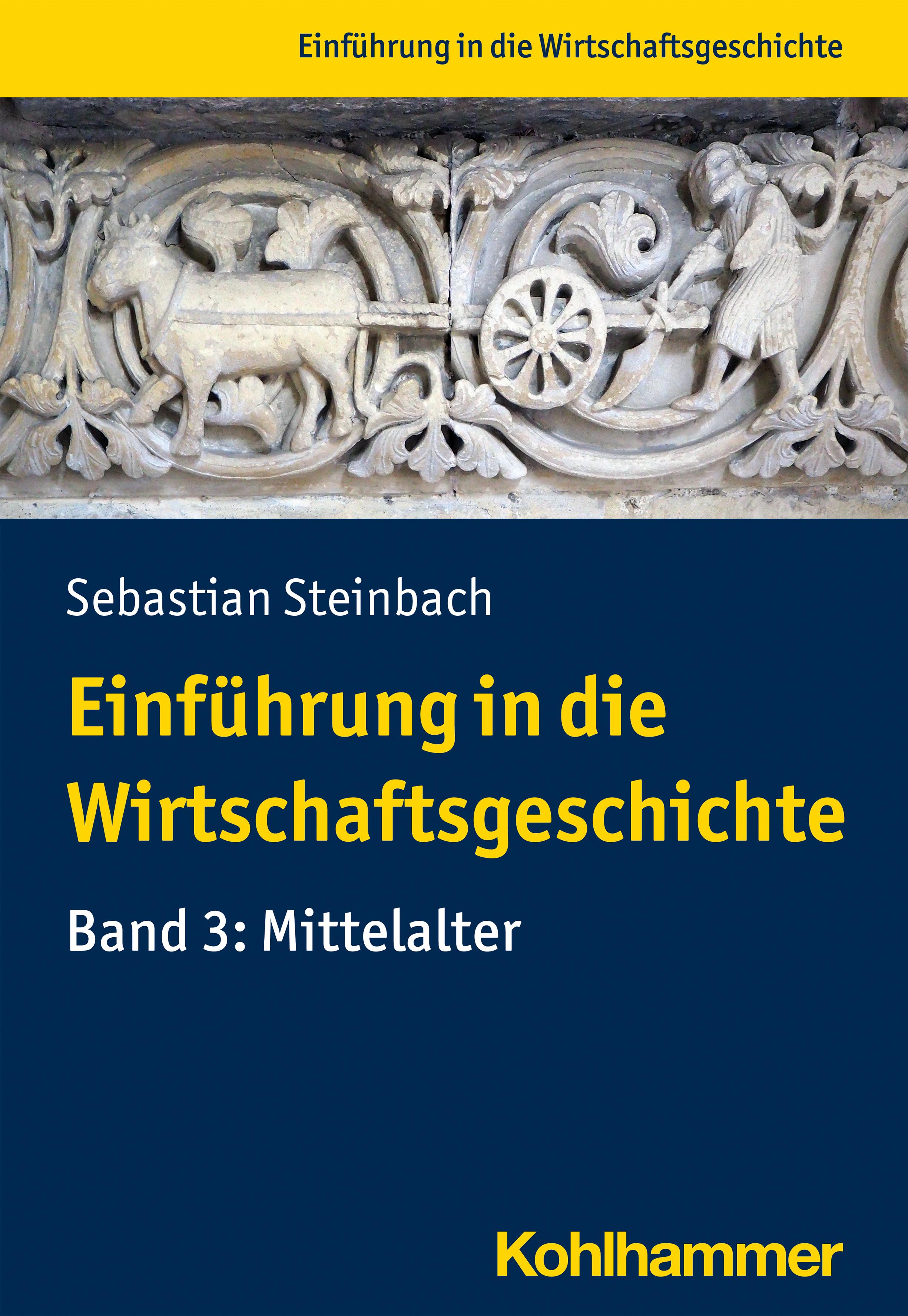 Einführung in die Wirtschaftsgeschichte Band 3: Mittelalter