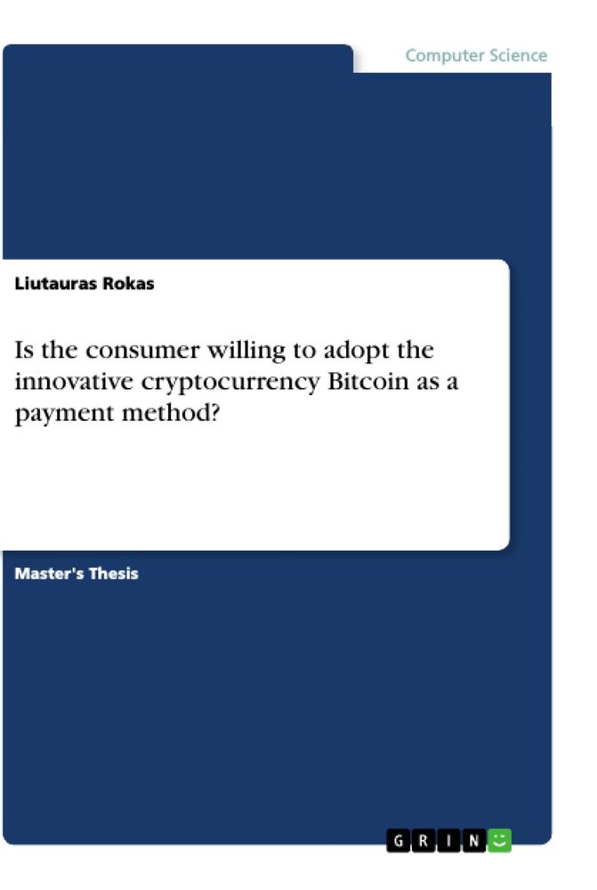 Is the consumer willing to adopt the innovative cryptocurrency Bitcoin as a payment method?