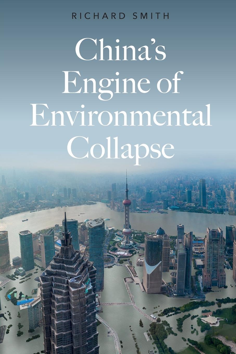 China's Engine of Environmental Collapse