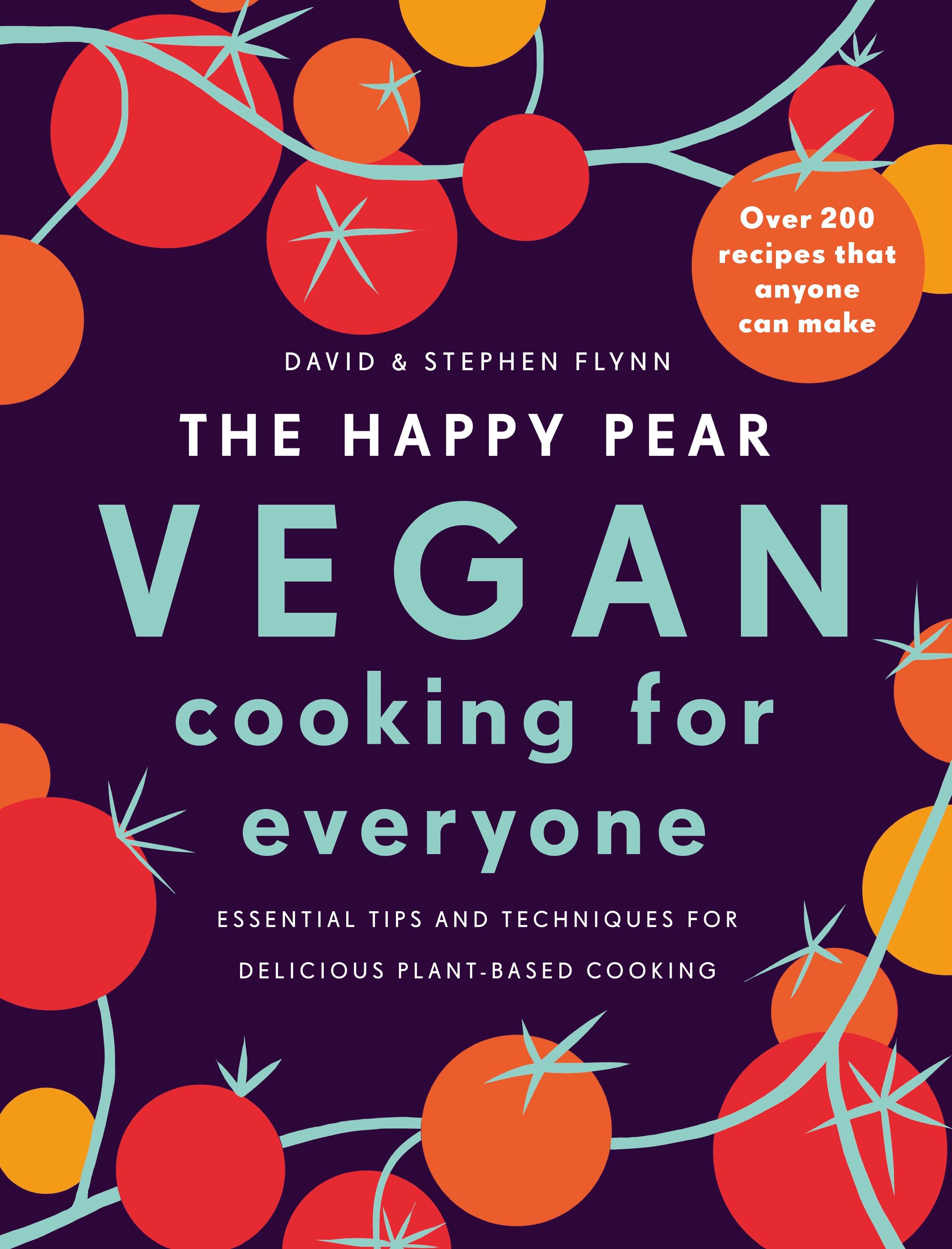 The Happy Pear: Vegan Cooking for Everyone