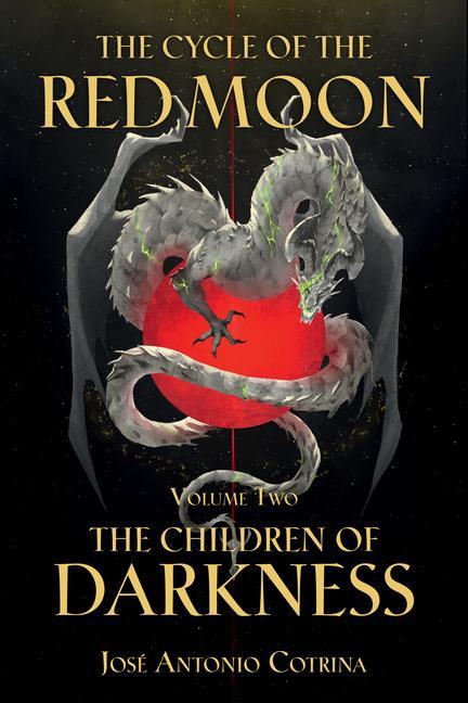 The Cycle of the Red Moon Volume 2: The Children of Darkness