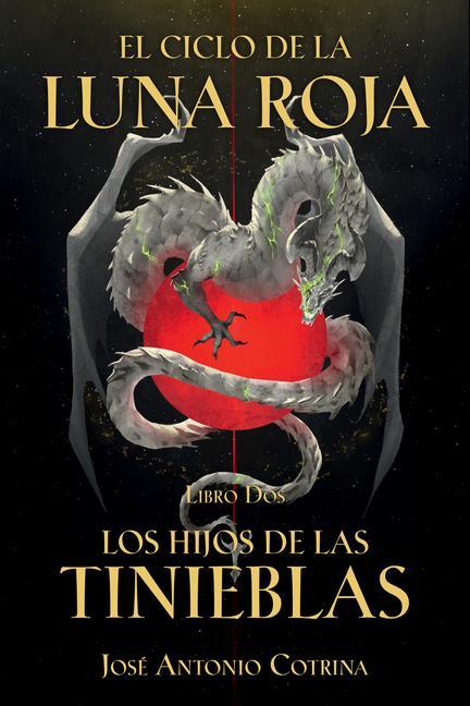 El Ciclo de la Luna Roja Libro 2: Los Hijos de Las Tinieblas