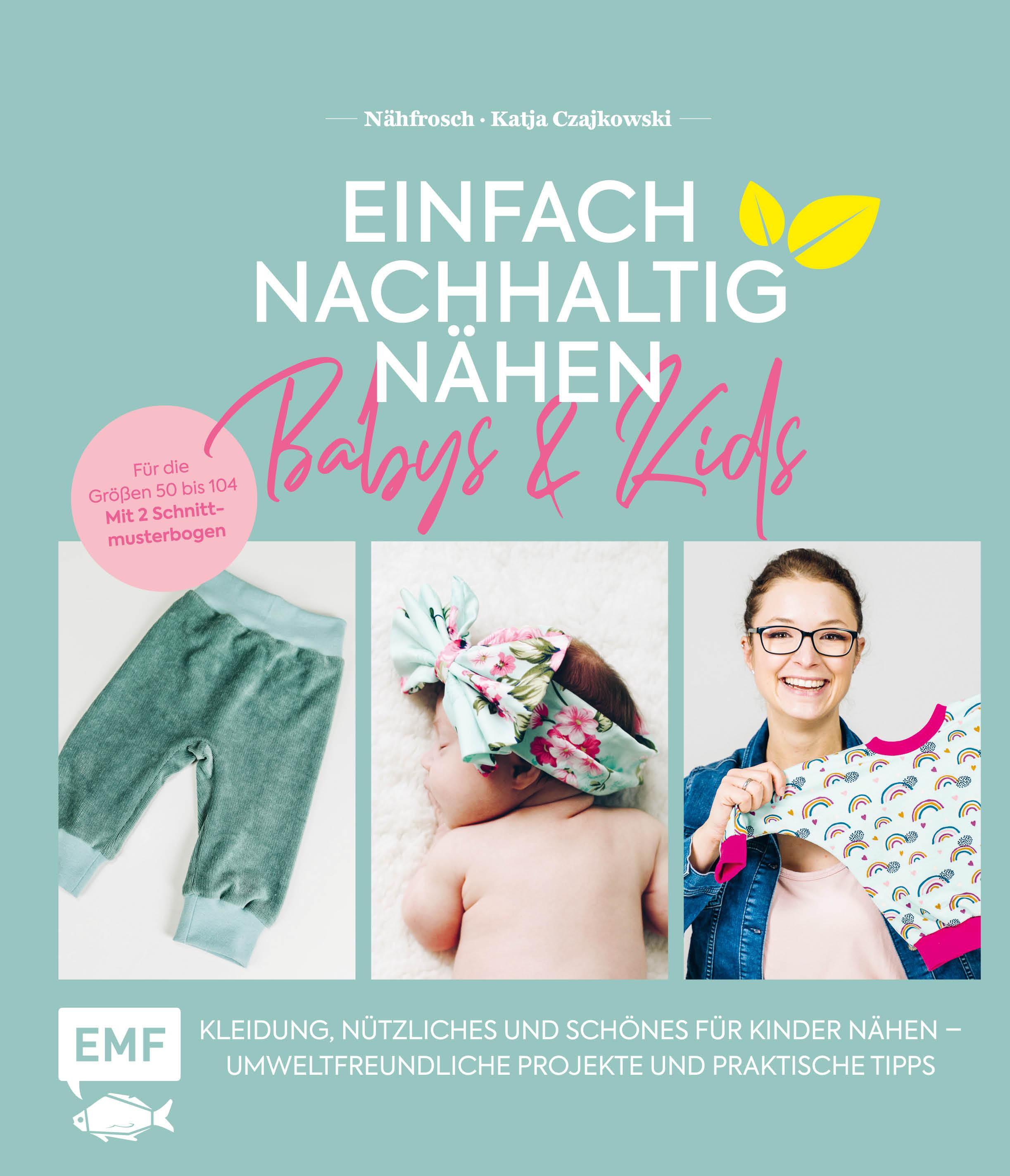 Einfach nachhaltig nähen - Babys & Kids