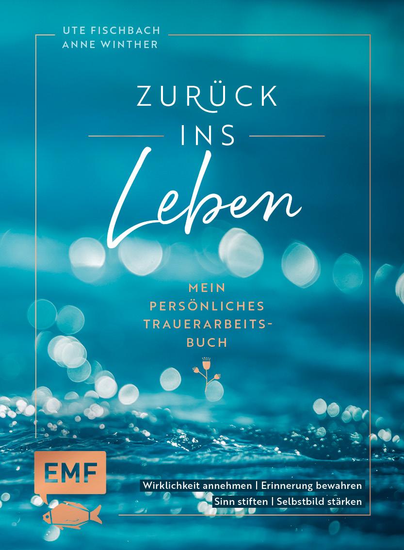 Zurück ins Leben - Mein persönliches Trauerarbeits-Buch