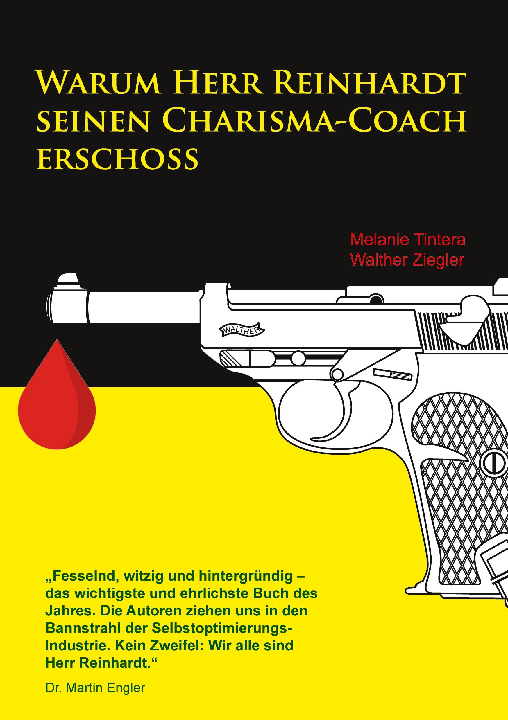 Warum Herr Reinhardt seinen Charisma-Coach erschoss