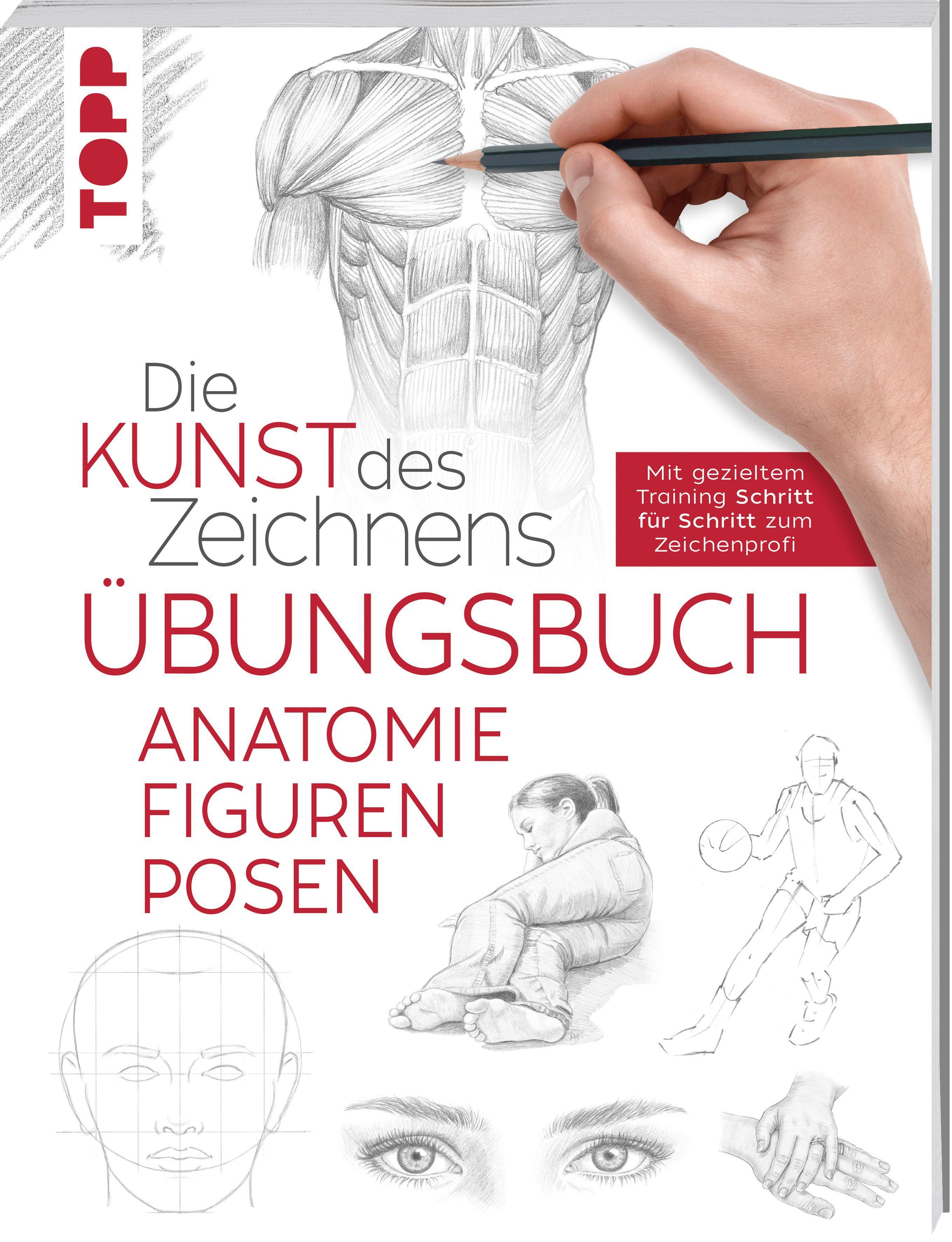 Die Kunst des Zeichnens - Anatomie Figuren Posen Übungsbuch