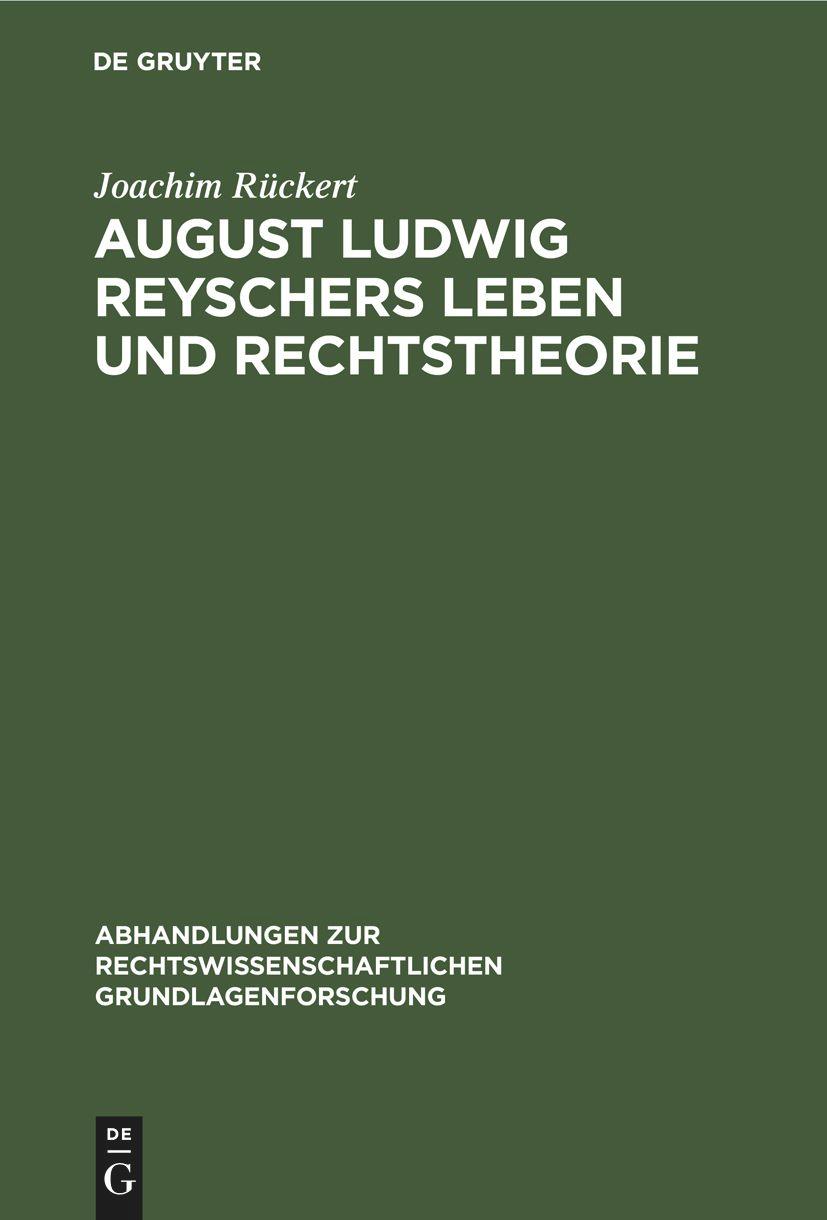 August Ludwig Reyschers Leben und Rechtstheorie