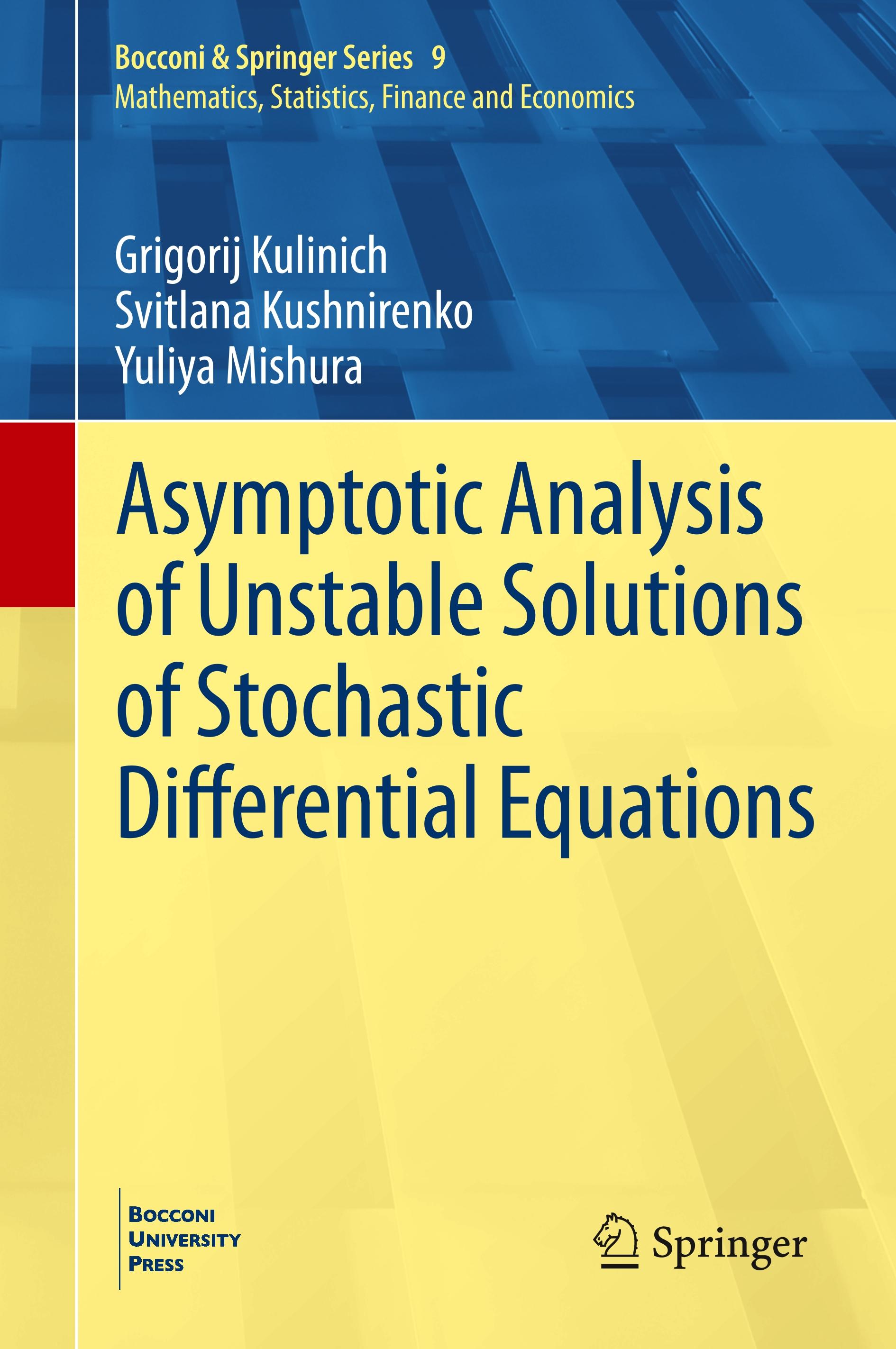 Asymptotic Analysis of Unstable Solutions of Stochastic Differential Equations