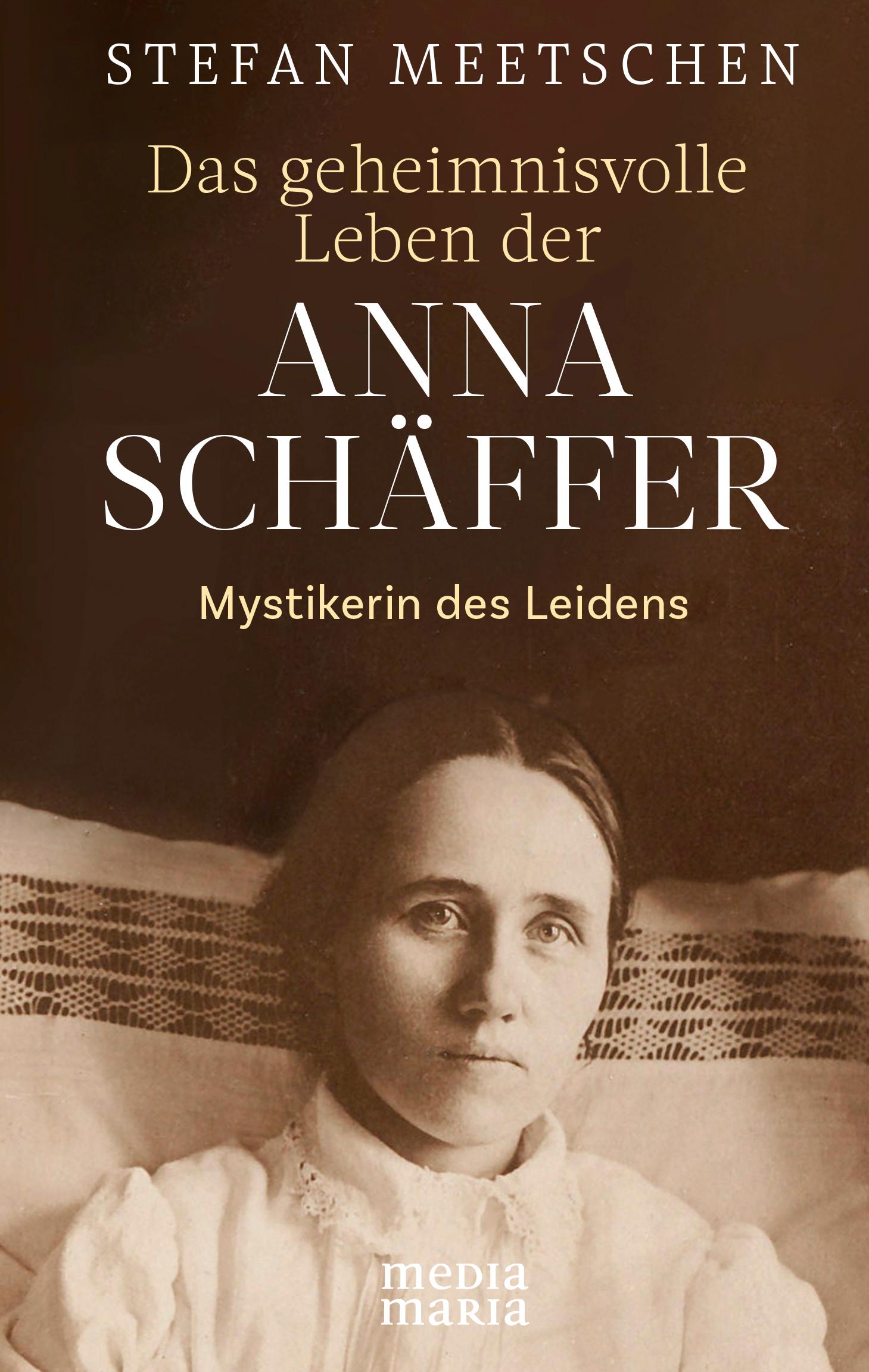 Das geheimnisvolle Leben der Anna Schäffer