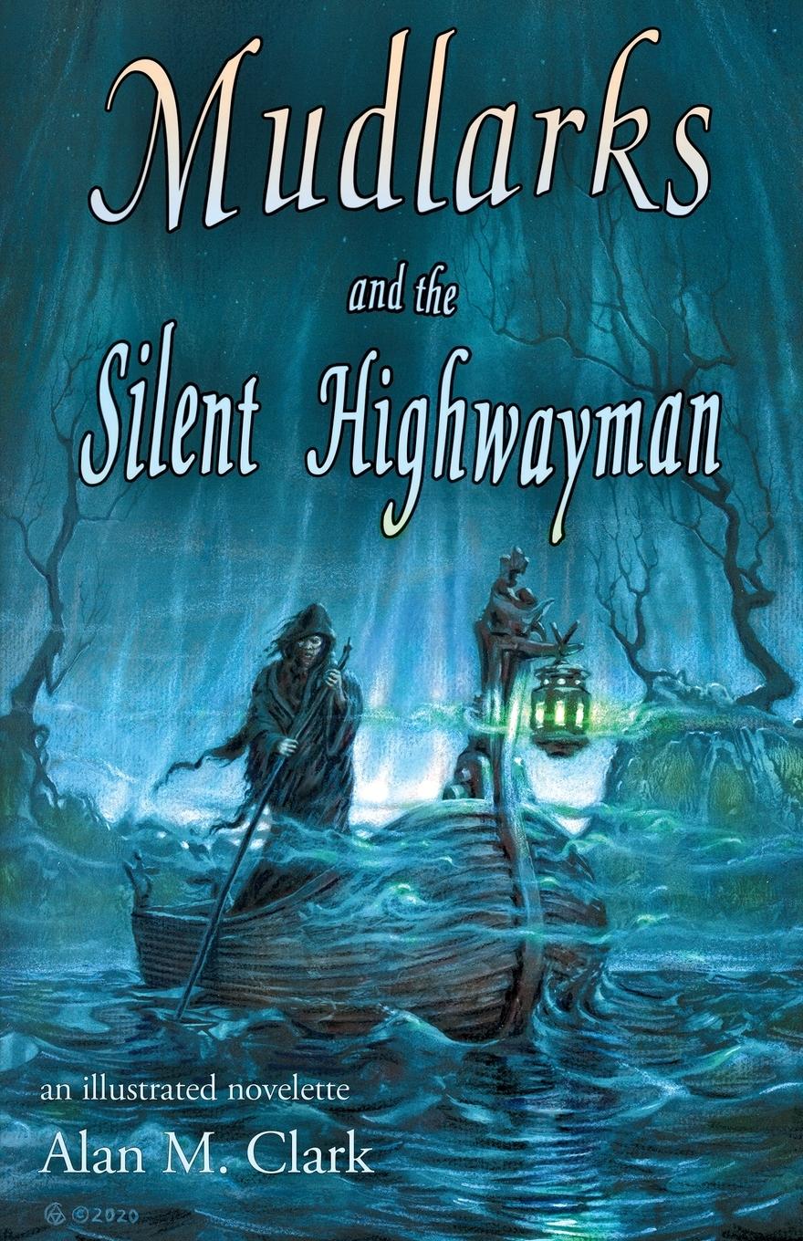 Mudlarks and the Silent Highwayman