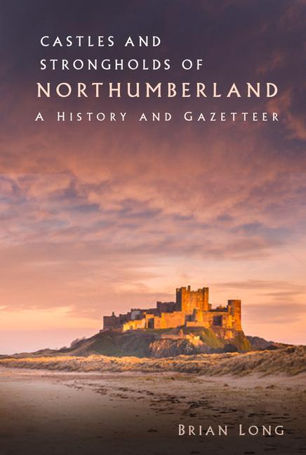 Castles and Strongholds of Northumberland