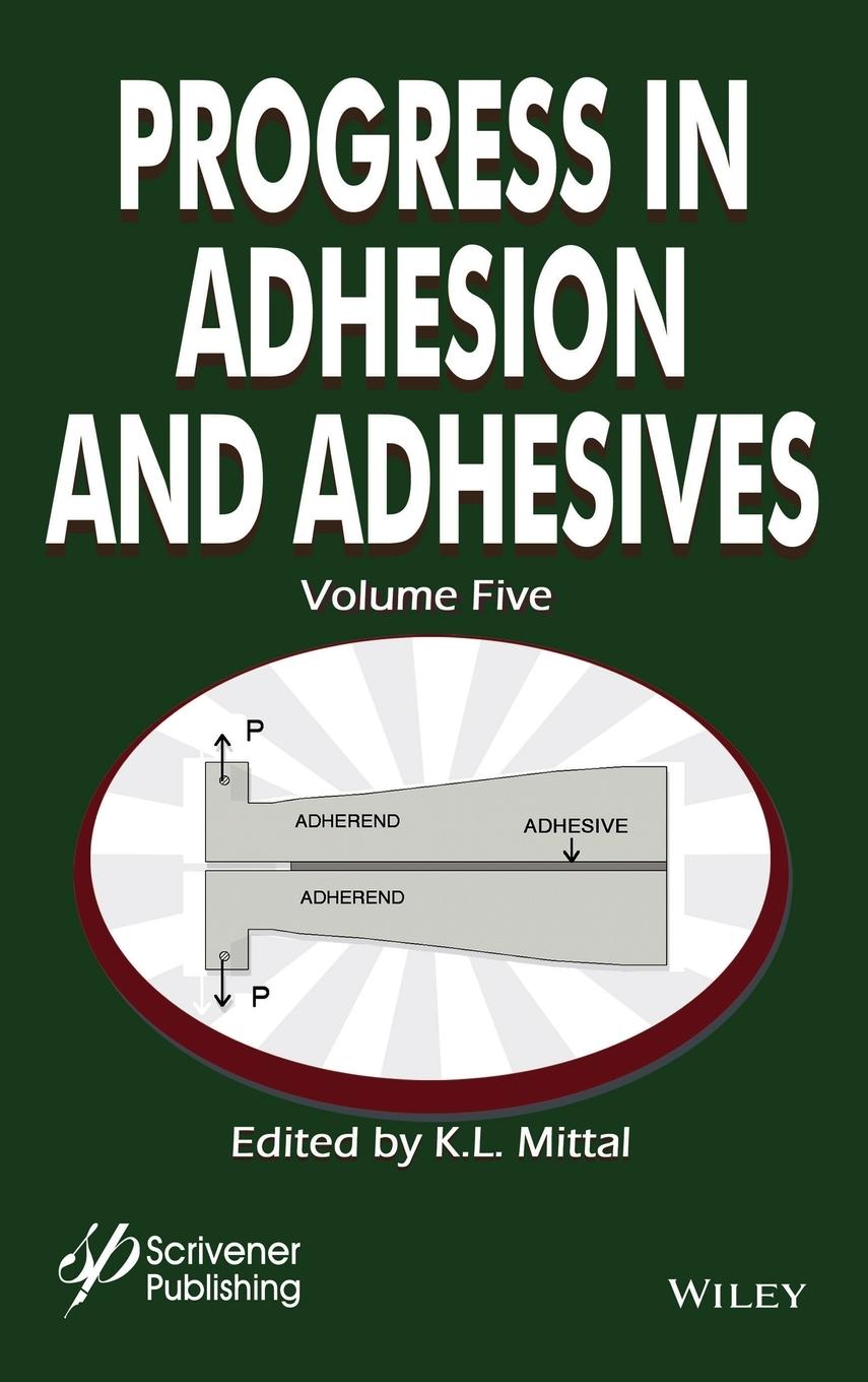 Progress in Adhesion and Adhesives, Volume 5