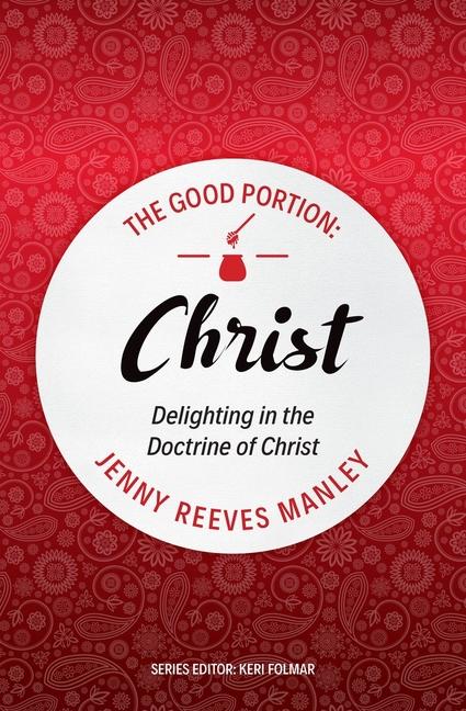 The Good Portion - Christ