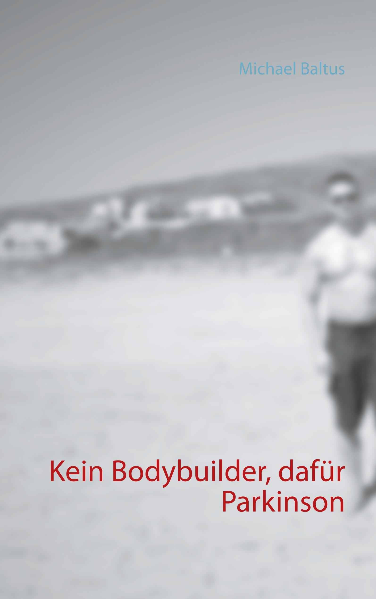 Kein Bodybuilder, dafür Parkinson