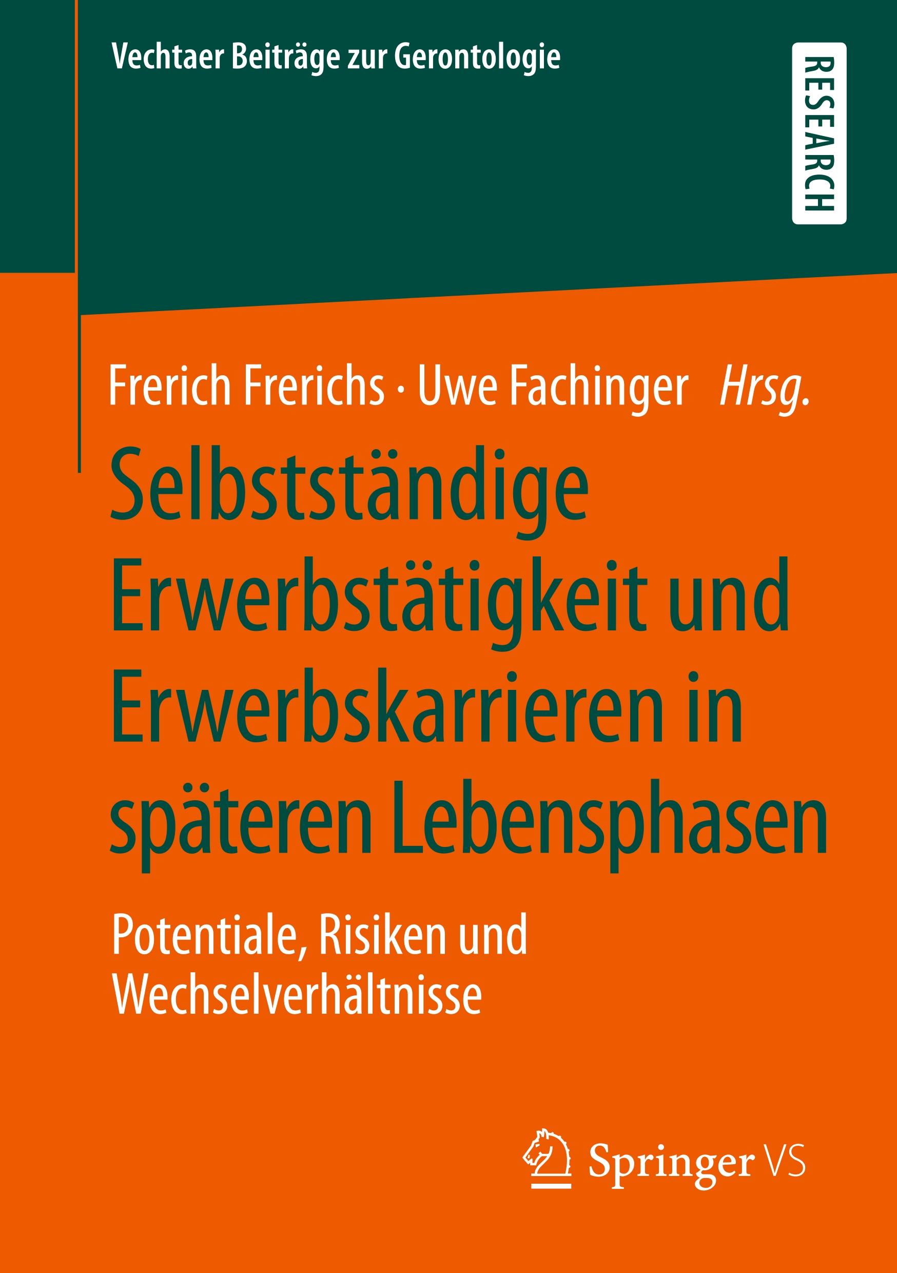 Selbstständige Erwerbstätigkeit und Erwerbskarrieren in späteren Lebensphasen