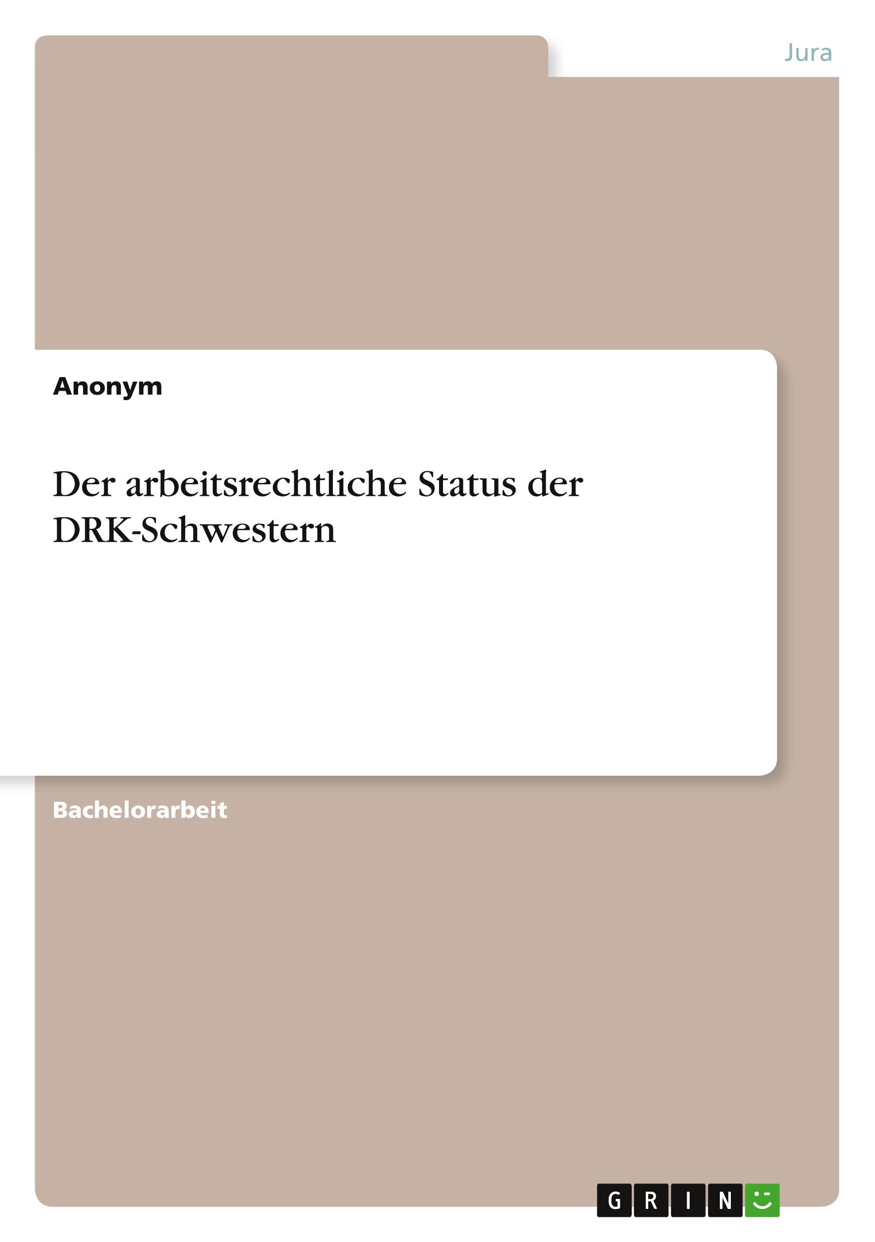 Der arbeitsrechtliche Status der DRK-Schwestern