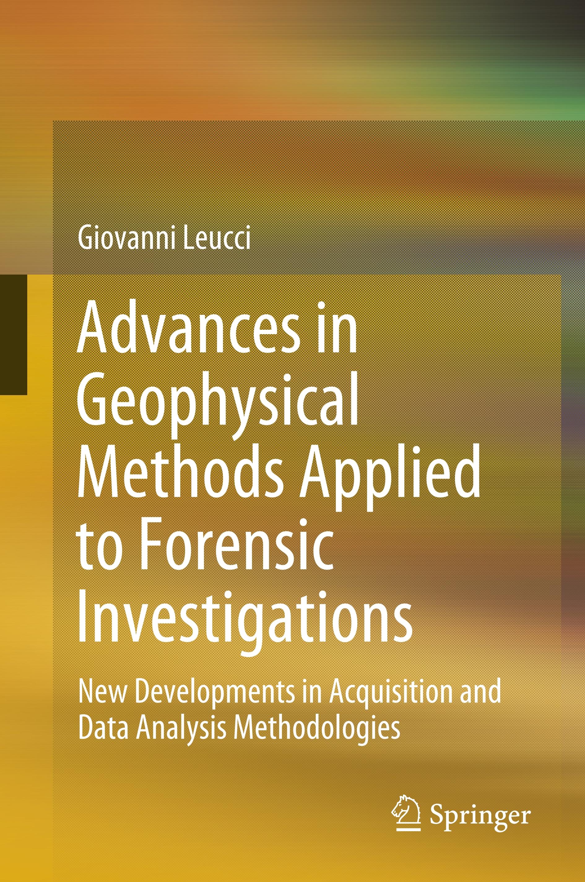 Advances in Geophysical Methods Applied to Forensic Investigations