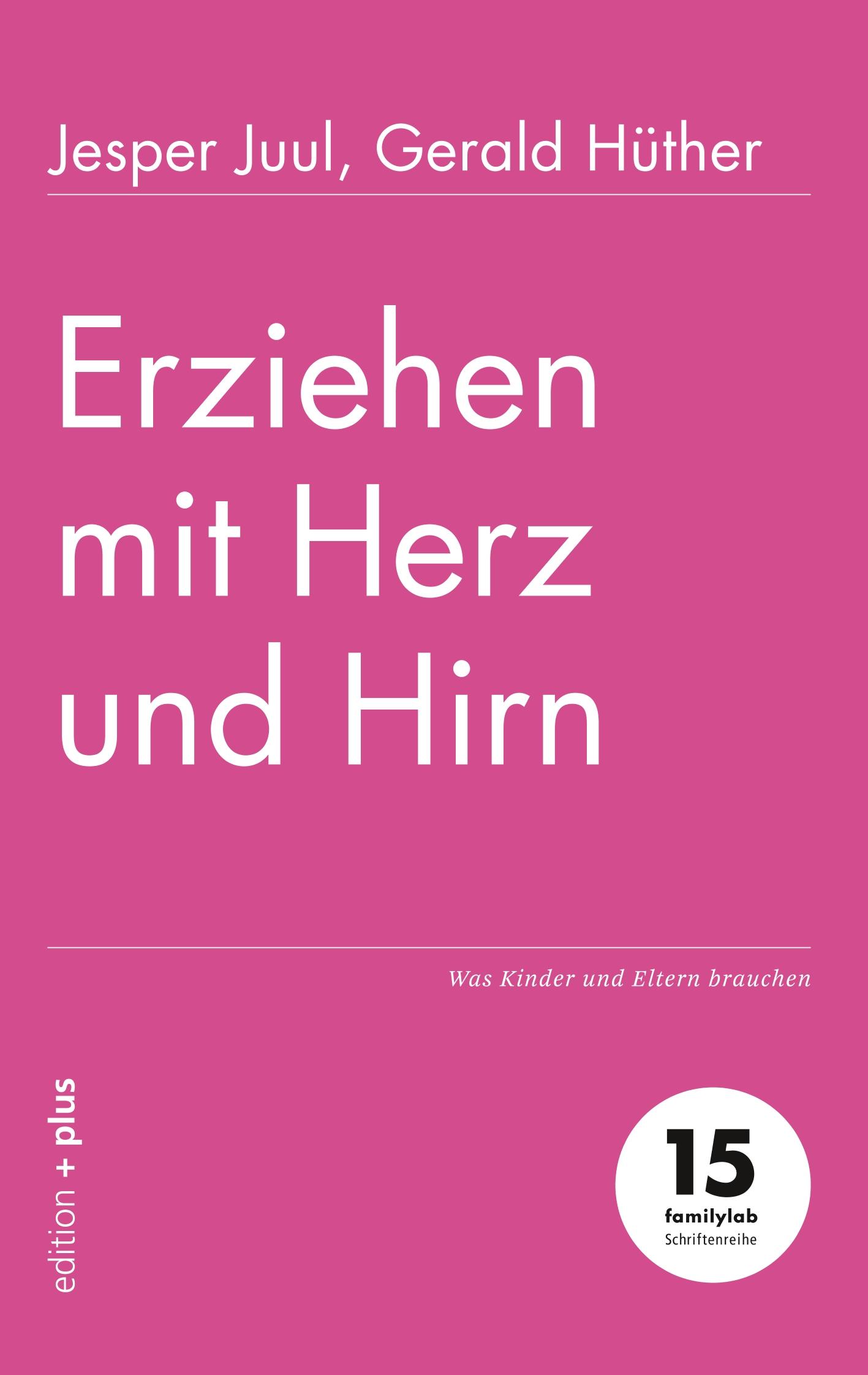 Erziehen mit Herz und Hirn