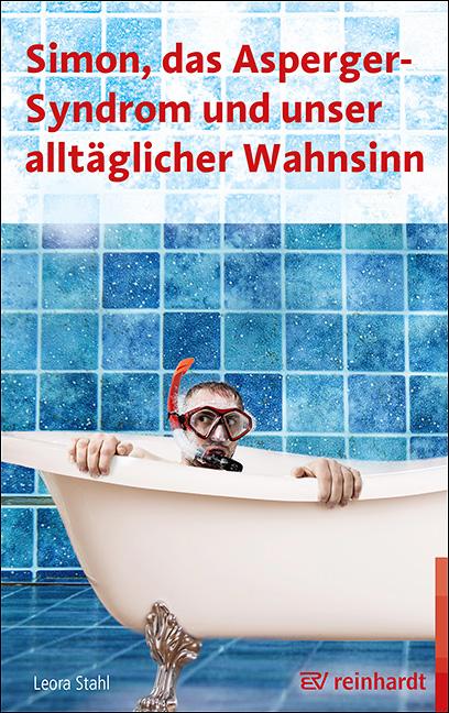 Simon, das Asperger-Syndrom und unser alltäglicher Wahnsinn