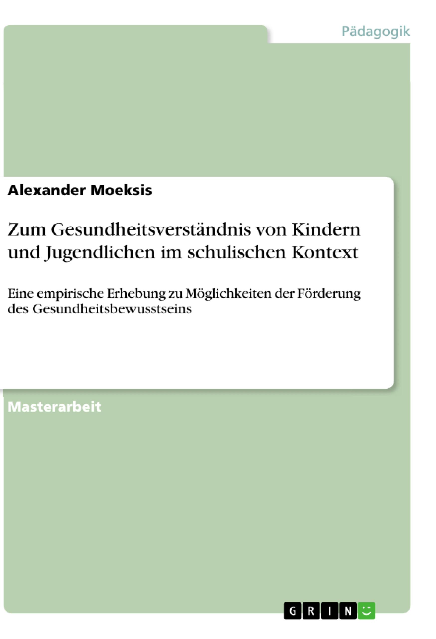 Zum Gesundheitsverständnis von Kindern und Jugendlichen im schulischen Kontext