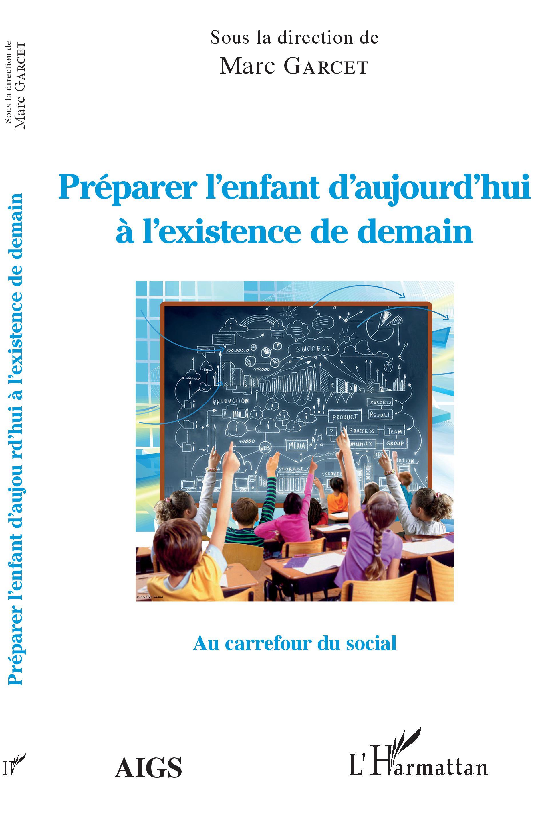 Préparer l'enfant d'aujourd'hui à l'existance de demain