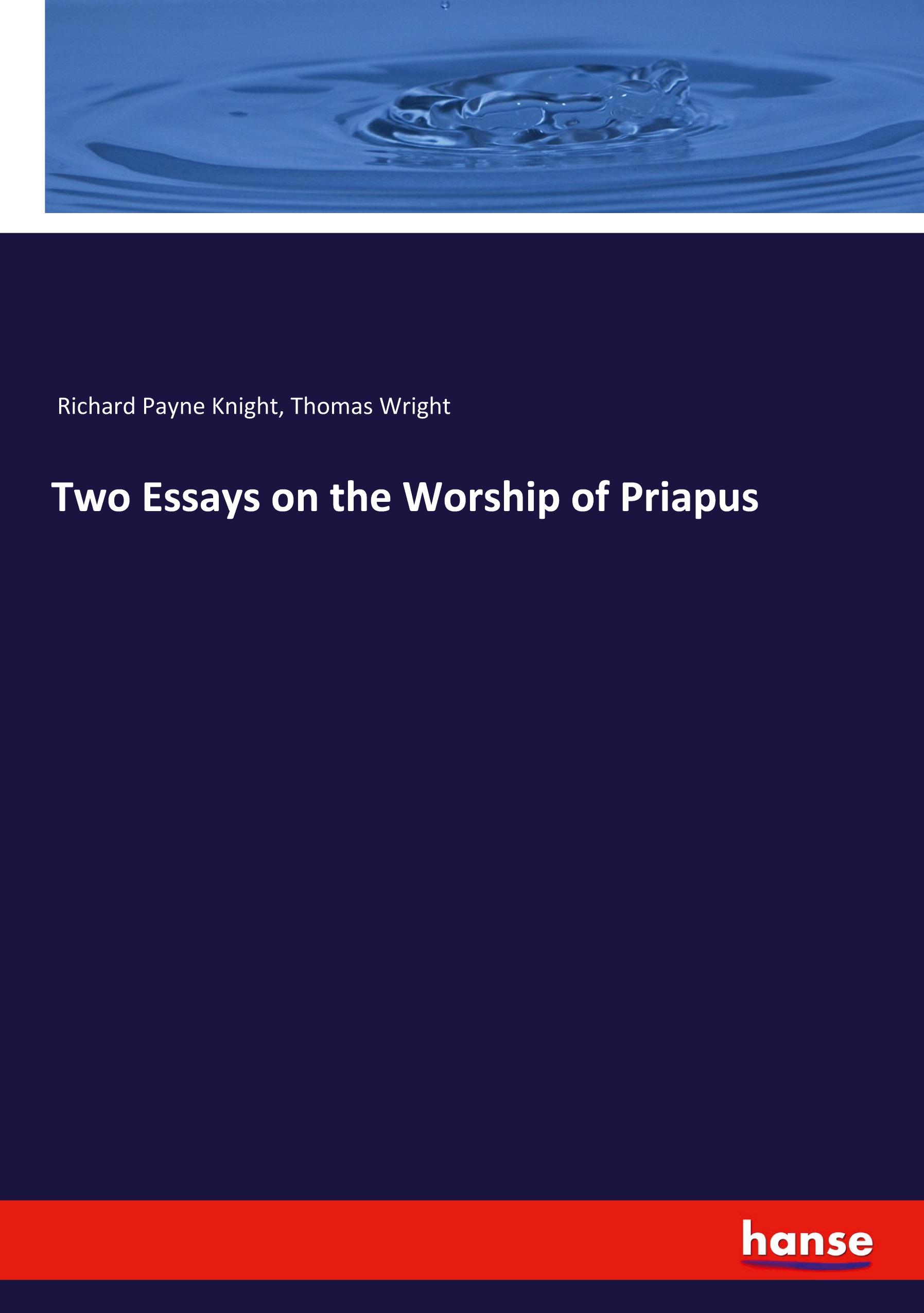 Two Essays on the Worship of Priapus