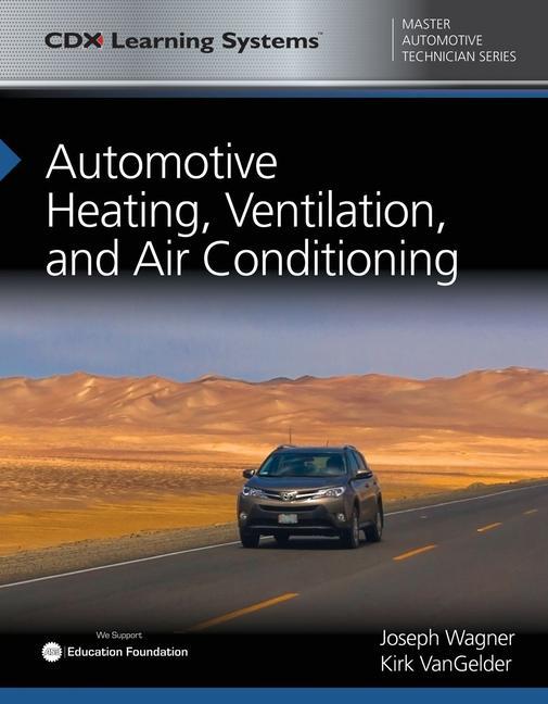 Automotive Heating, Ventilation, and Air Conditioning with 1 Year Access to Automotive Heating, Ventilation, and Air Conditioning Online