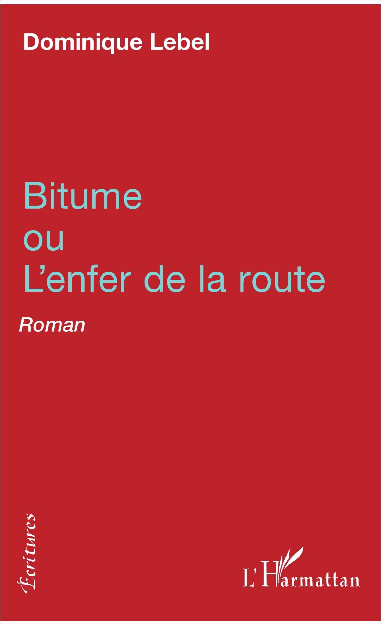 Bitume ou l'enfer de la route