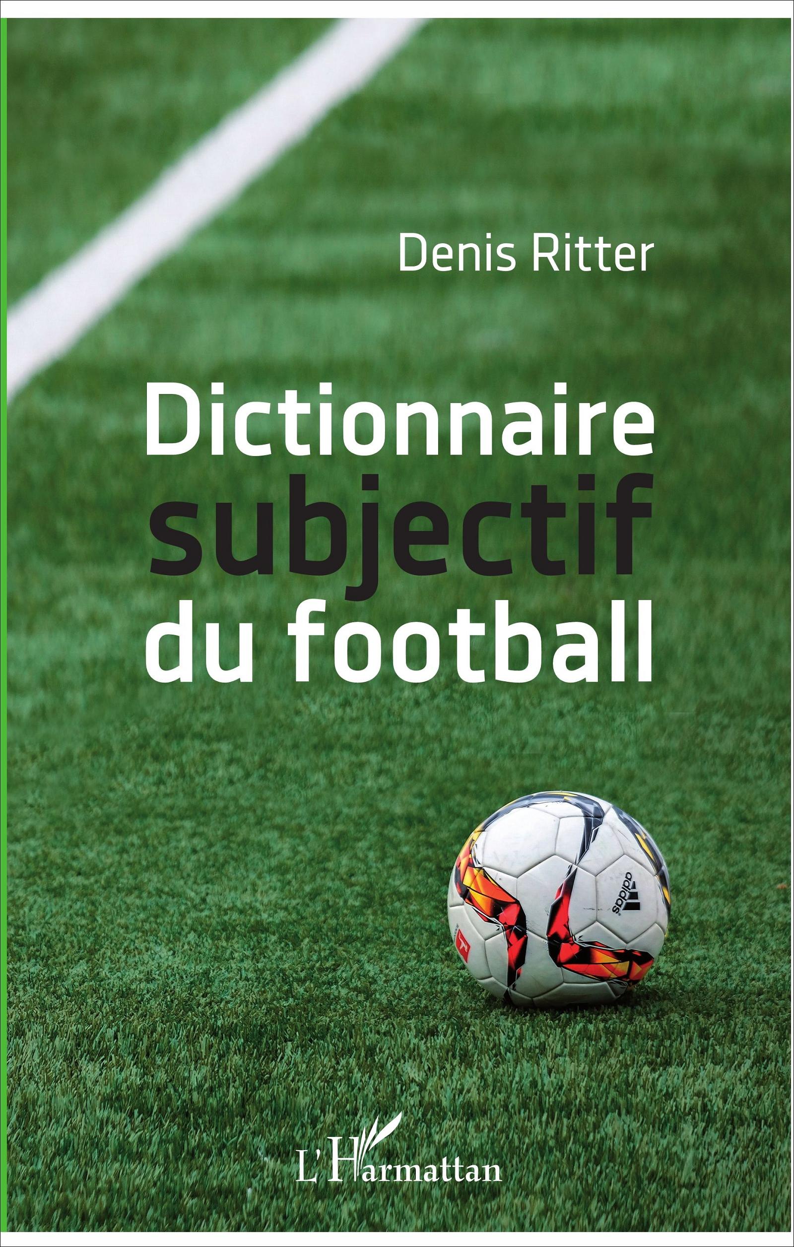 Dictionnaire subjectif du football