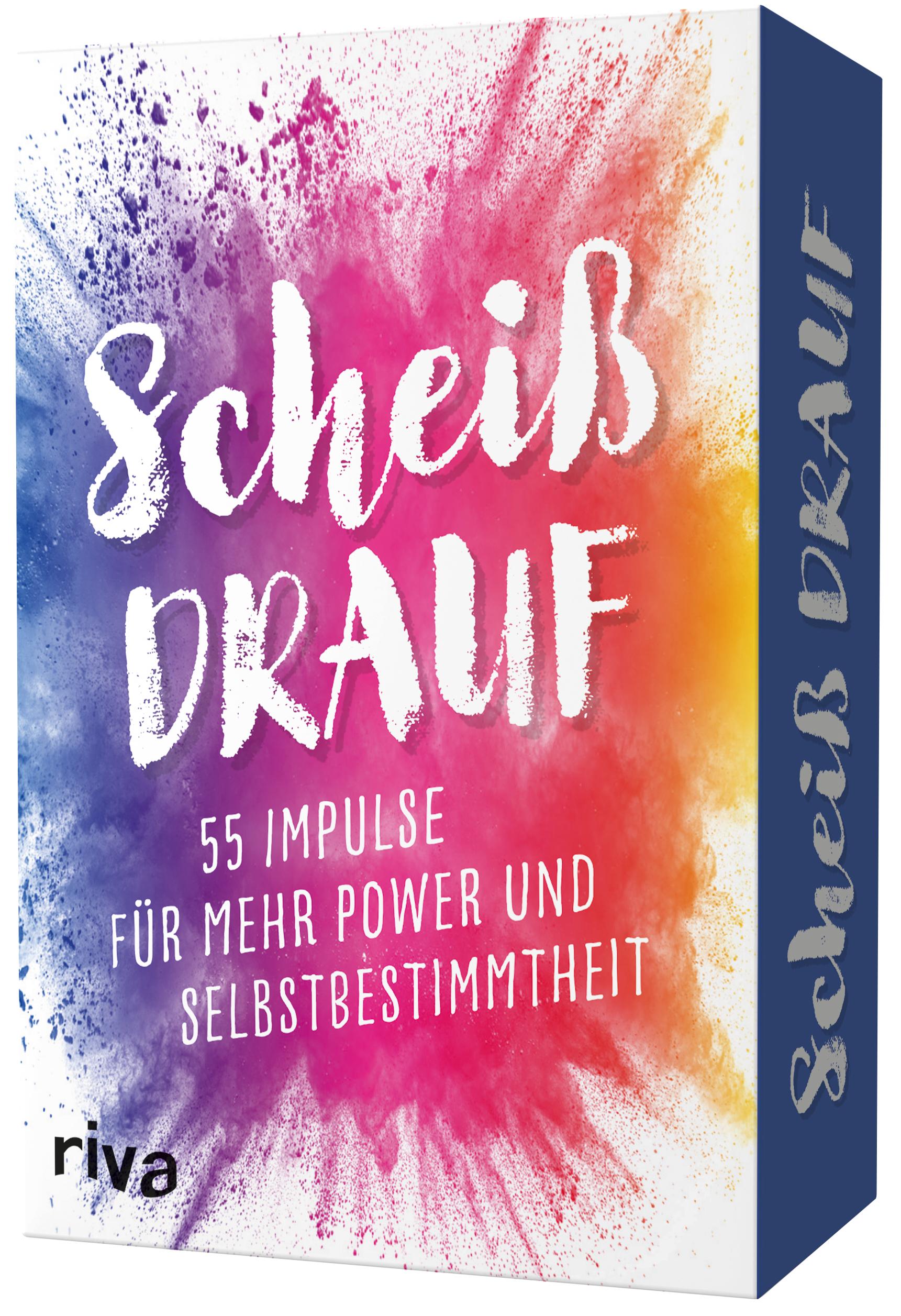 Scheiß drauf - 55 Impulse für mehr Power und Selbstbestimmtheit