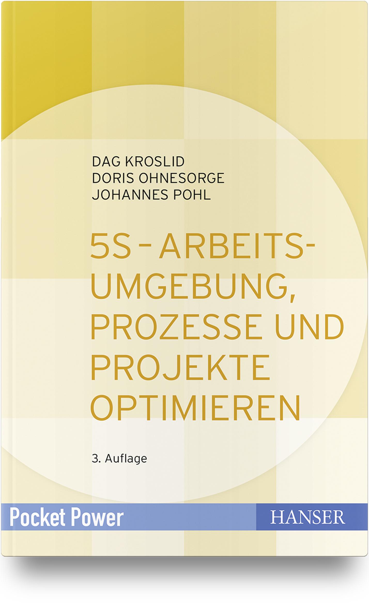 5S - Arbeitsumgebung, Prozesse und Projekte optimieren