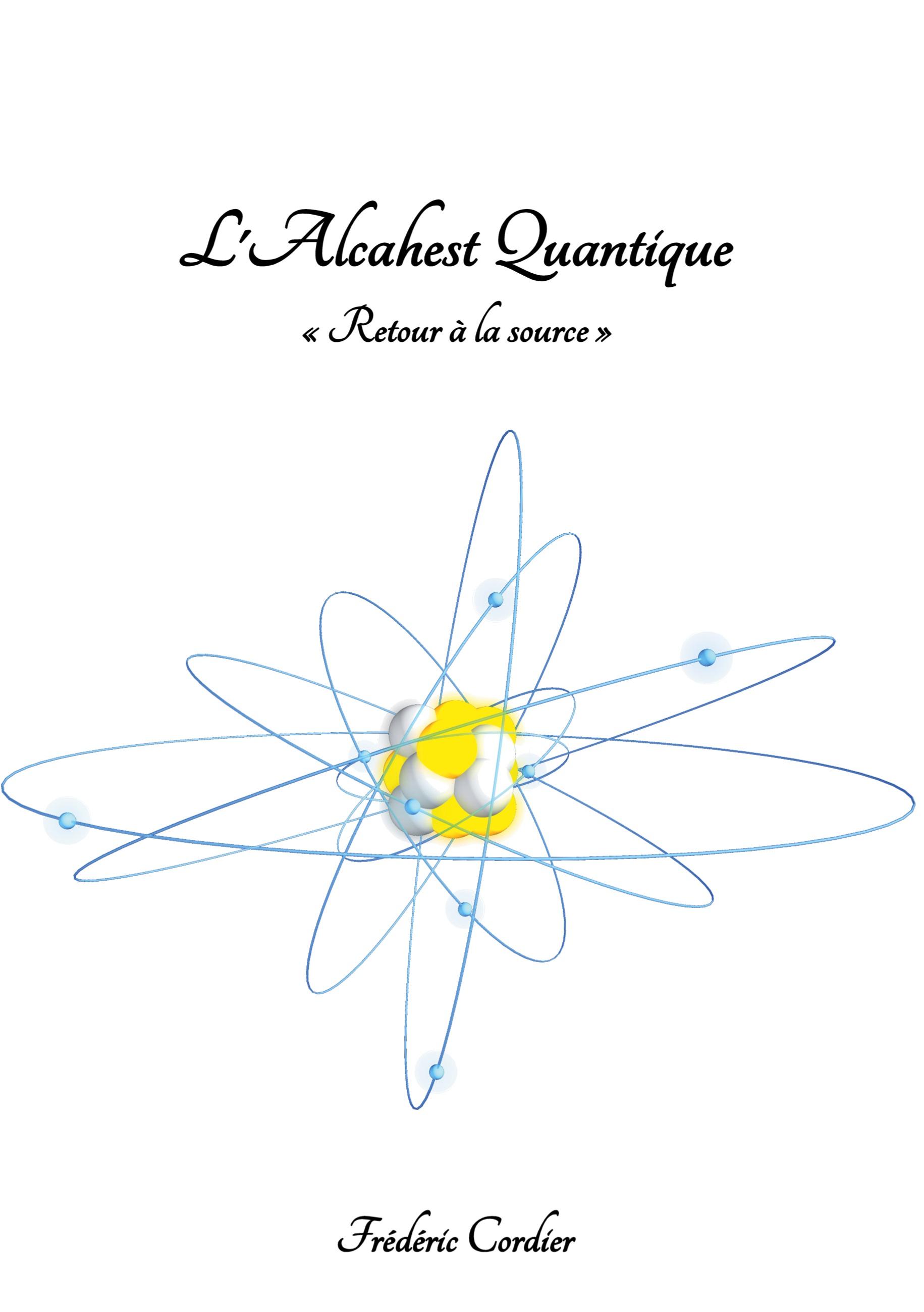 L'Alcahest Quantique