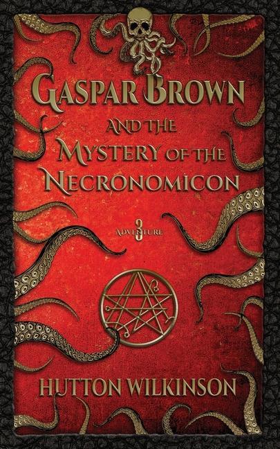 Gaspar Brown and the Mystery of the Necronomicon