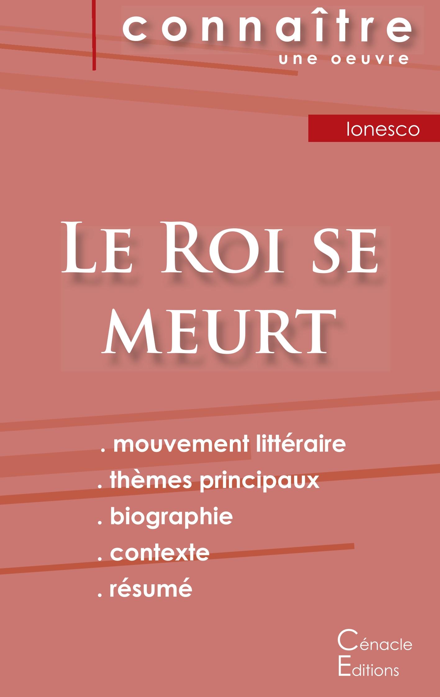 Fiche de lecture Le Roi se meurt de Eugène Ionesco (Analyse littéraire de référence et résumé complet)