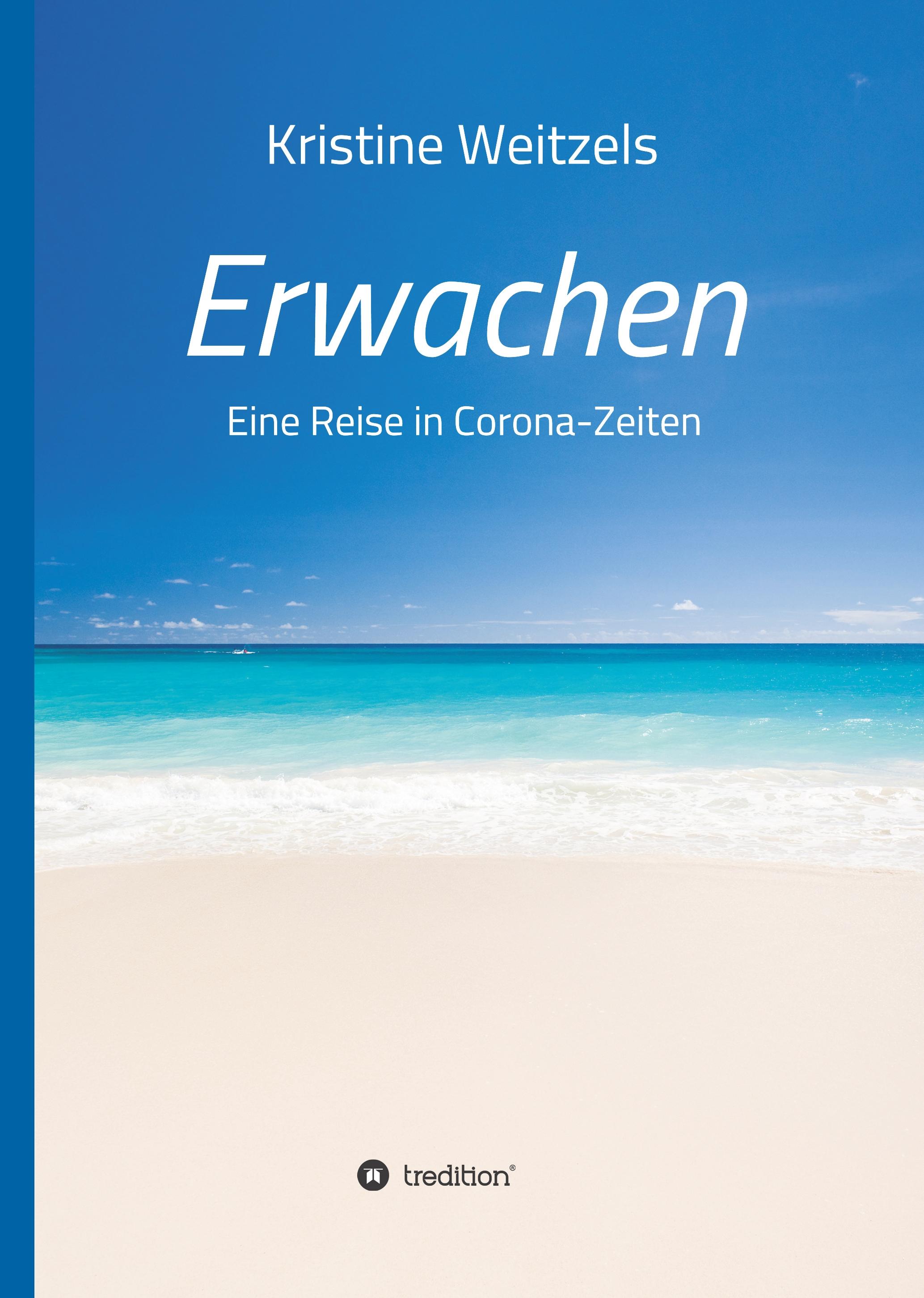 Erwachen - Eine Reise in Corona-Zeiten