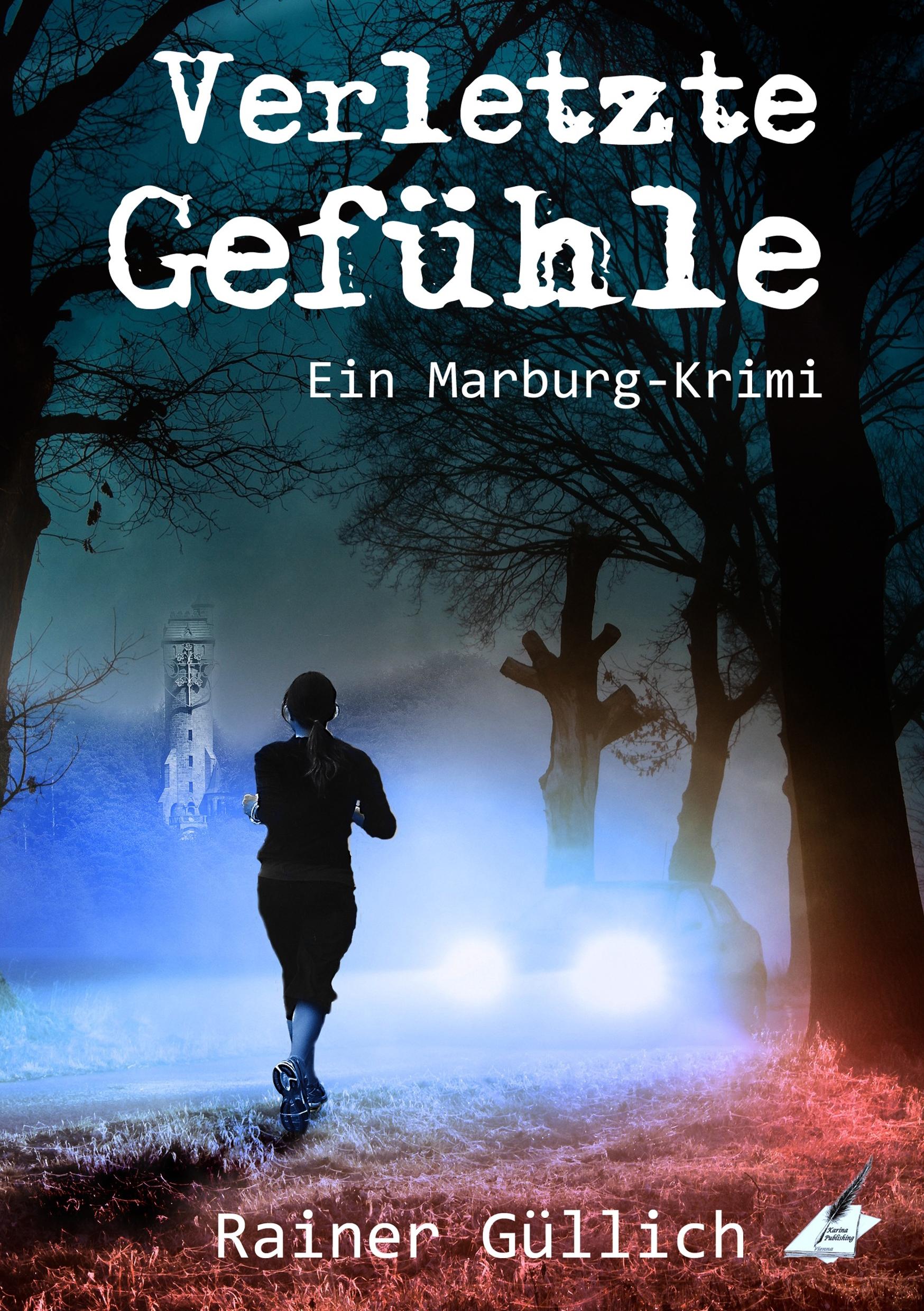 Verletzte Gefühle - Ein Marburg-Krimi