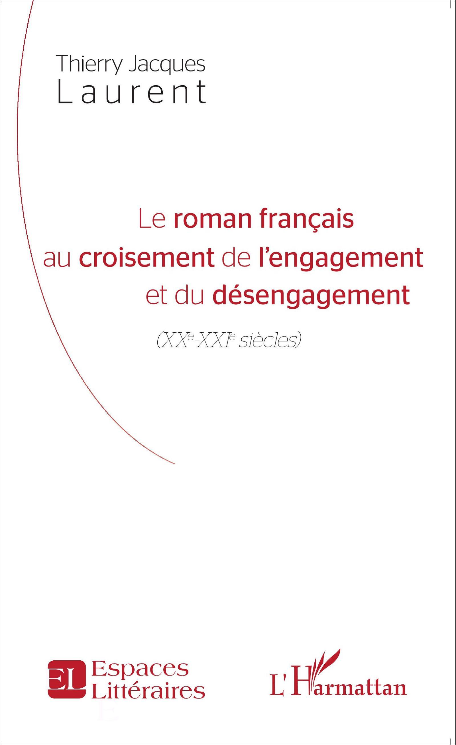 Le roman français au croisement de l'engagement et du désengagement