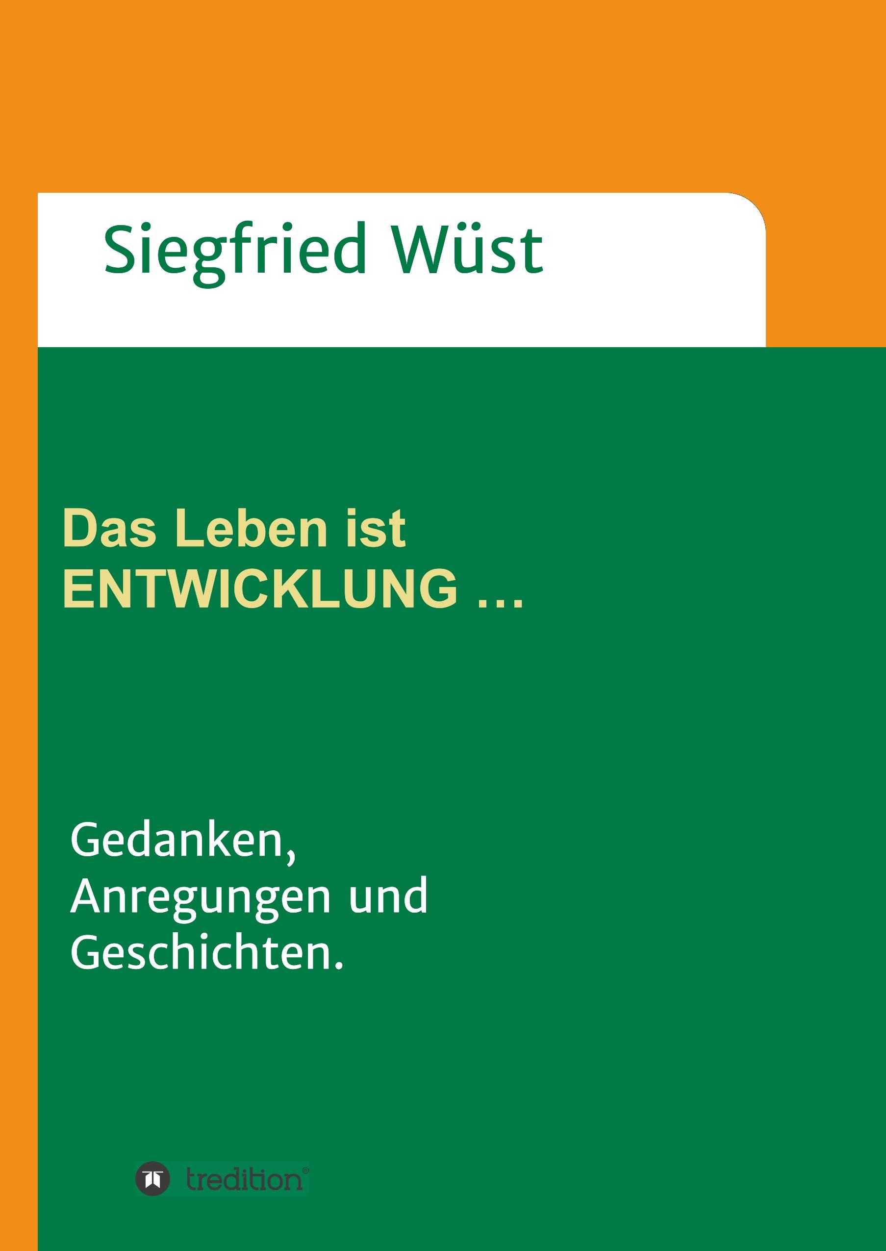 Das Leben ist ENTWICKLUNG ¿