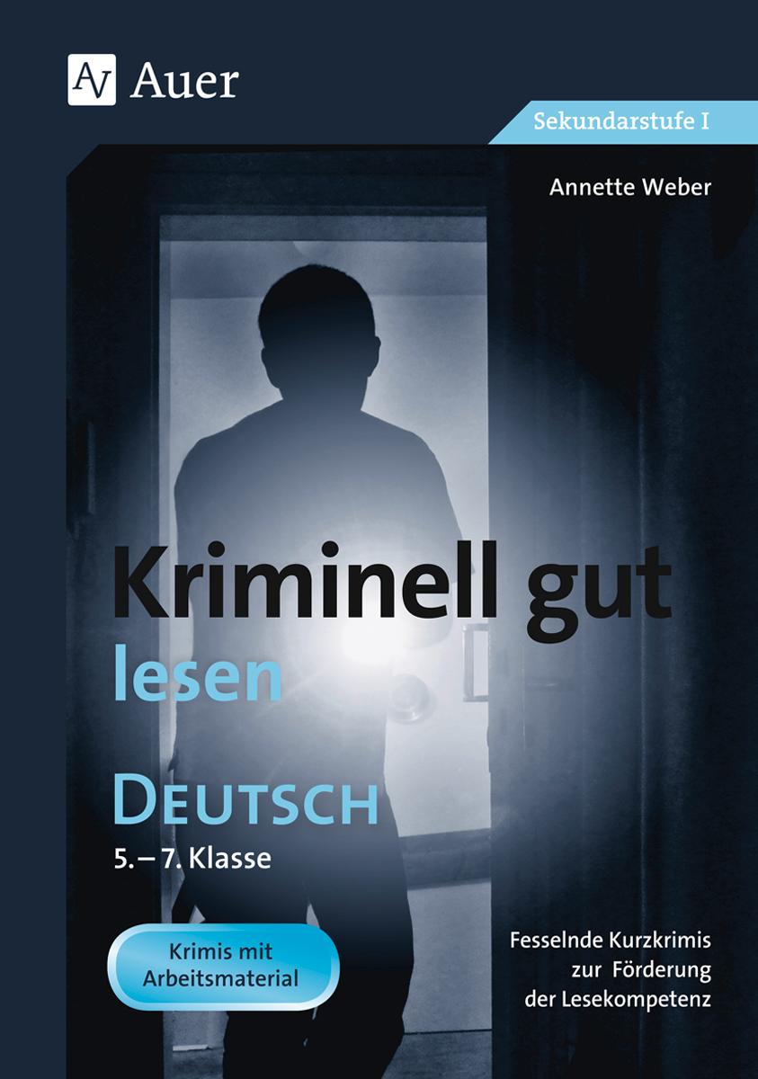 Kriminell gut lesen. Deutsch 5.-7. Klasse