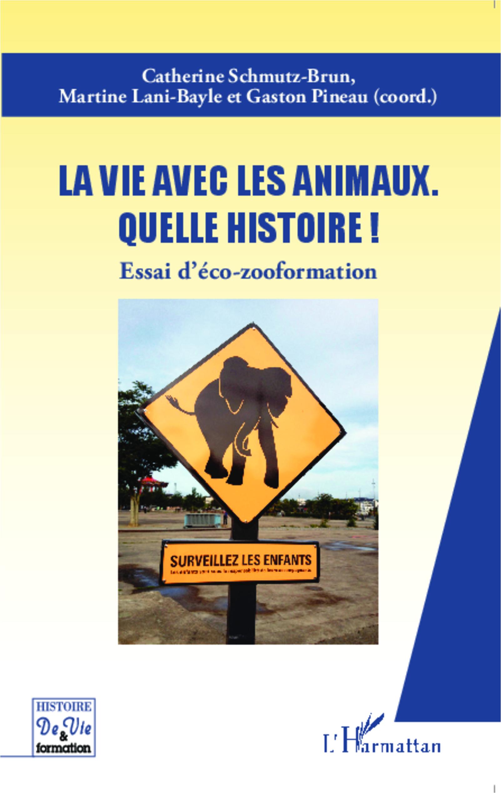 La vie avec les animaux quelle histoire !