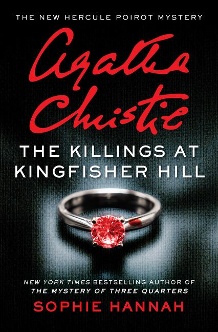 The Killings at Kingfisher Hill: The New Hercule Poirot Mystery