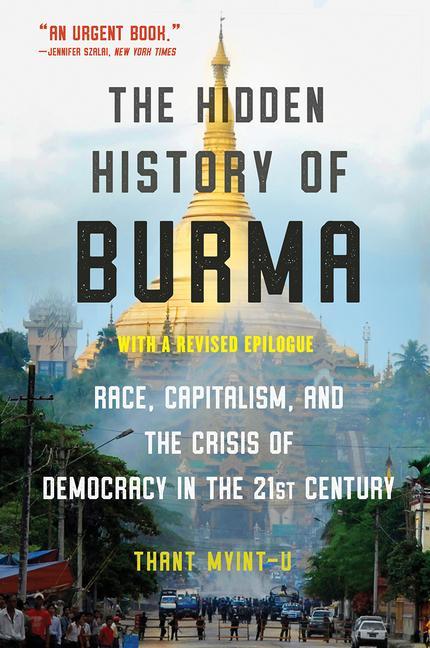 The Hidden History of Burma