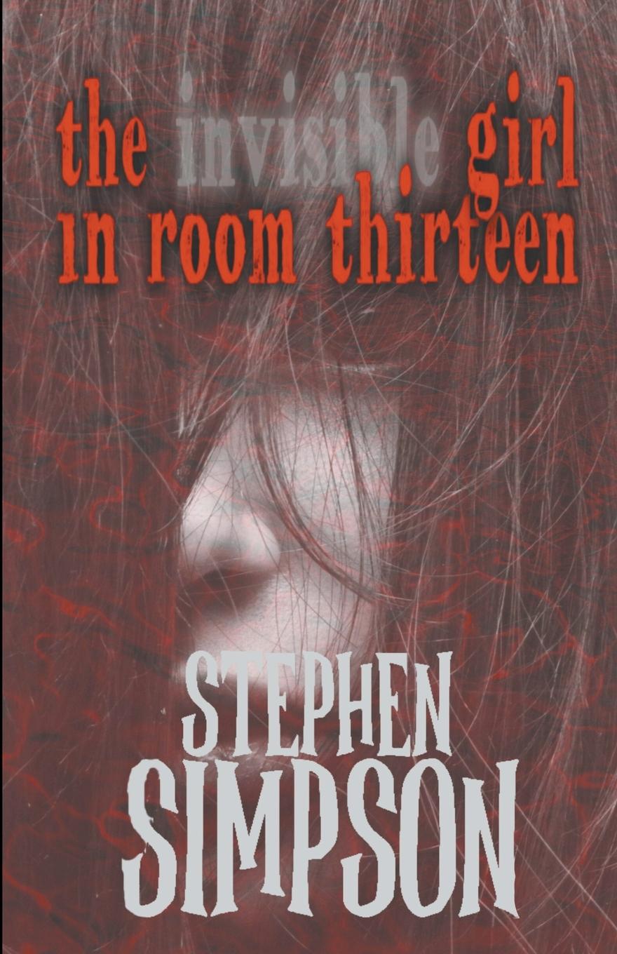 The Invisible Girl in Room Thirteen