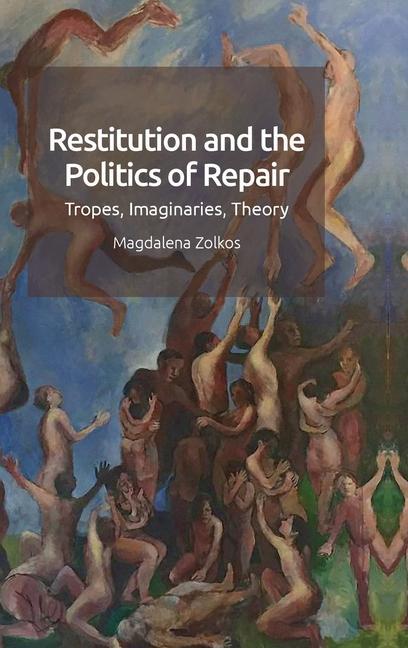 Restitution and the Politics of Repair