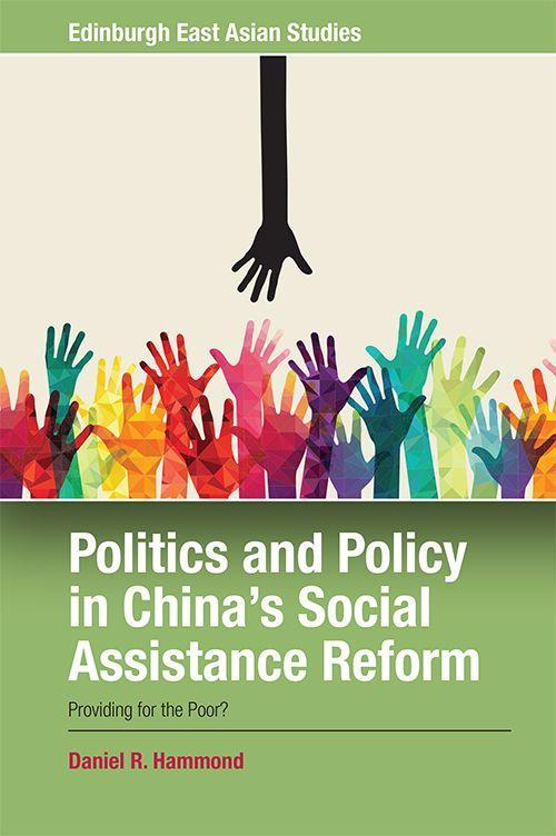 Politics and Policy in China's Social Assistance Reform