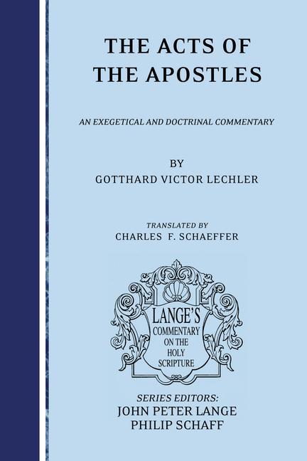 The Acts of the Apostles: An Exegetical and Doctrinal Commentary