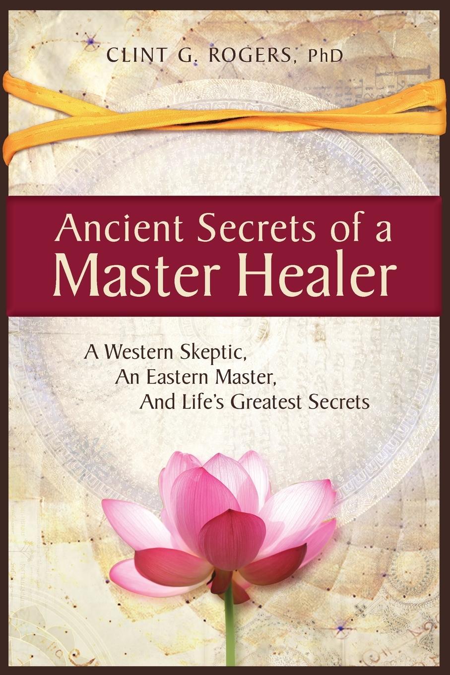 Ancient Secrets of a Master Healer